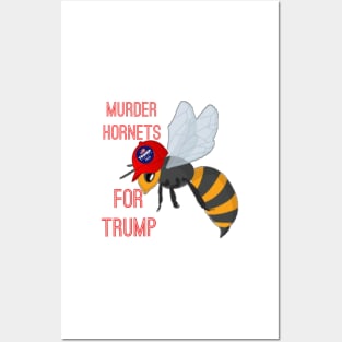 Murder Hornets Trump Posters and Art